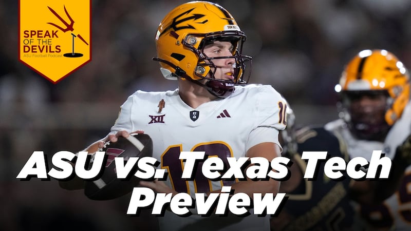 Speak of the Devils Podcast: ASU vs. Texas Tech preview